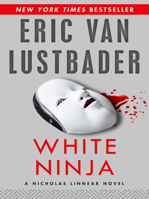Title details for White Ninja by Eric Van Lustbader - Available